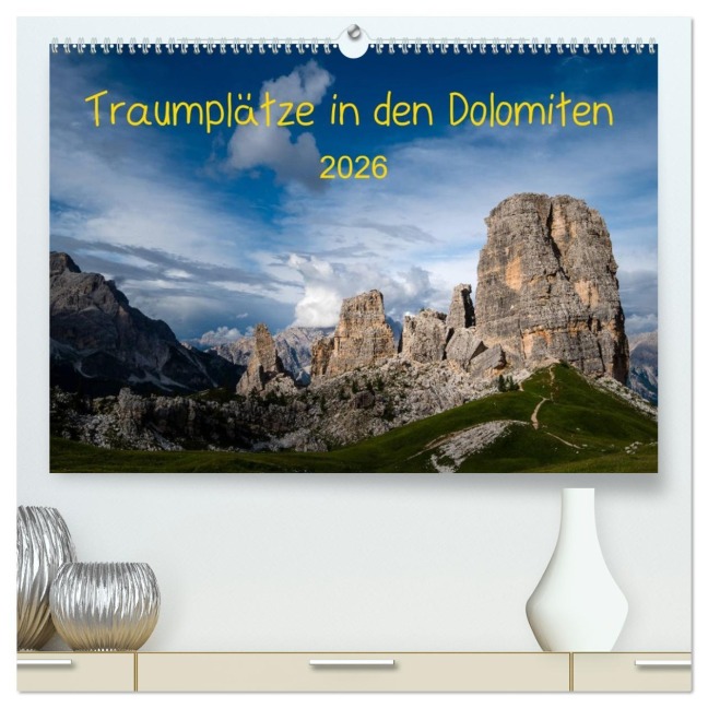 Traumplätze in den Dolomiten (hochwertiger Premium Wandkalender 2026 DIN A2 quer), Kunstdruck in Hochglanz - Sonja Jordan