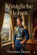 Cover-Bild zum Titel 'Königliche Hoheit: Roman' von 'Thomas Mann'