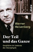 Der Teil und das Ganze - Werner Heisenberg