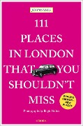 Cover-Bild zum Titel '111 Places in London That You Shouldn't Miss' von 'John Sykes'