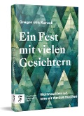 Ein Fest mit vielen Gesichtern - Gregor von Kursell