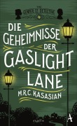 Cover-Bild zum Titel 'Die Geheimnisse der Gaslight Lane' von 'M. R. C. Kasasian'