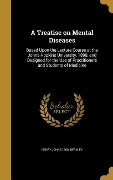 Cover-Bild zum Titel 'A Treatise on Mental Diseases' von 'Henry Johns Berkley'