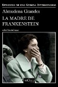 Cover-Bild zum Titel 'La Madre de Frankenstein' von 'Almudena Grandes'