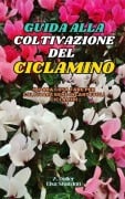 Guida alla Coltivazione del Ciclamino - Lisa Shardon, A. Duller