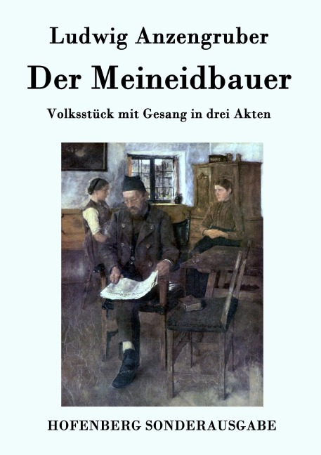 Der Meineidbauer - Ludwig Anzengruber