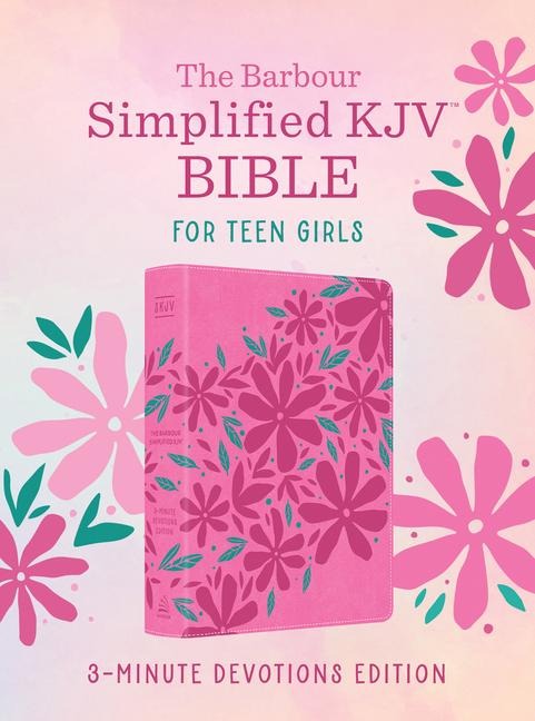 The Barbour Simplified KJV Bible for Teen Girls--3-Minute Devotions Edition - Barbour Bibles