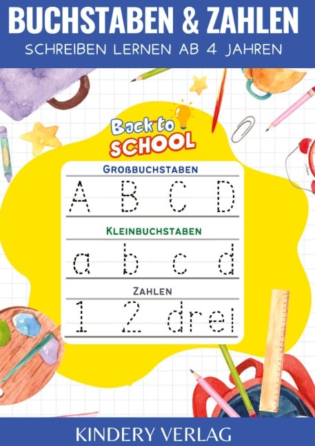 Buchstaben und Zahlen schreiben lernen | Vorschulbuch ab 4 jahre - Kindery Verlag