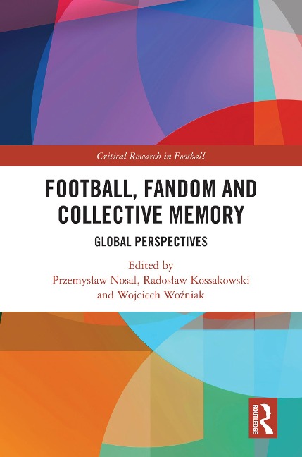 Football, Fandom and Collective Memory - 