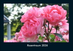 Cover-Bild zum Titel 'Rosentraum 2026 Fotokalender DIN A4' von 'Tobias Becker'