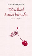 Cover-Bild zum Titel 'Weichsel/Sauerkirsche' von 'Margot Fischer'