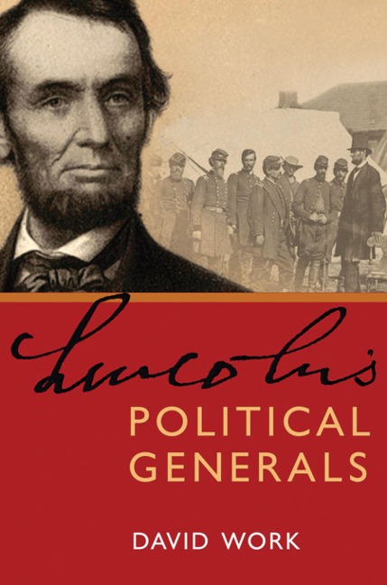 Lincoln's Political Generals - Work David Work