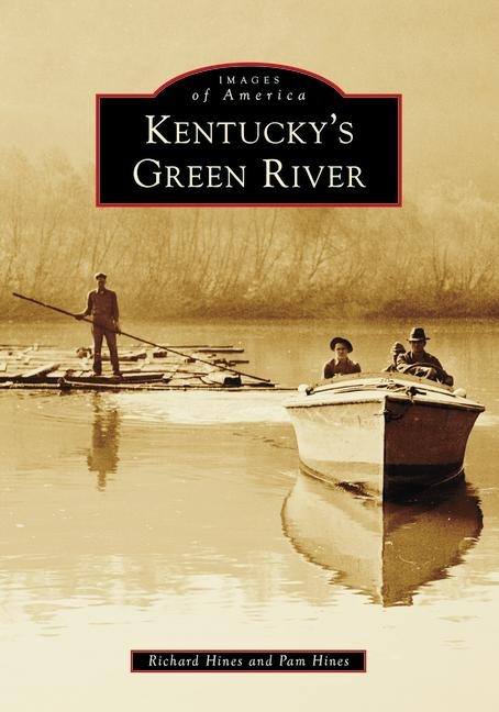 Kentucky's Green River - Richard Hines, Pam Hines