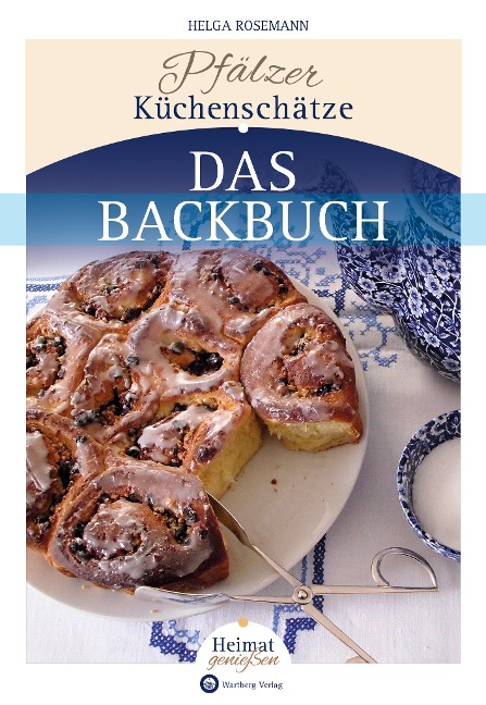 Pfälzer Küchenschätze - Das Backbuch - Helga Rosemann