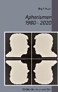 Cover-Bild zum Titel 'Aphorismen 1980 - 2020' von 'Jürg P. Keller'