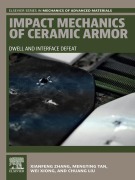 Cover-Bild zum Titel 'Impact Mechanics of Ceramic Armor' von 'Xianfeng Zhang, Mengting Tan, Wei Xiong, Chuang Liu'