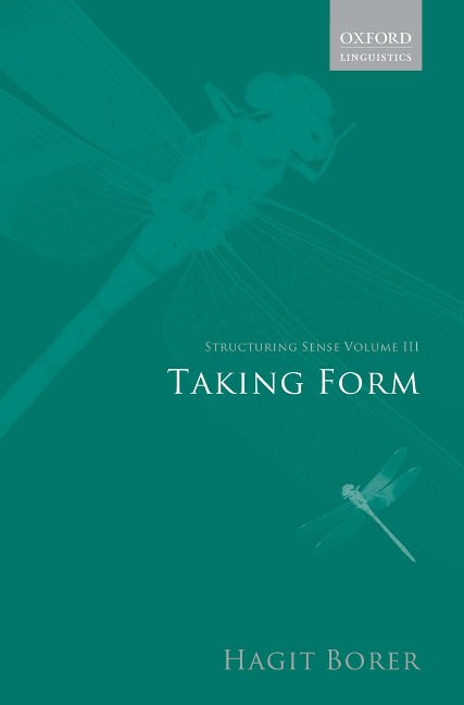 Structuring Sense: Volume III: Taking Form - Hagit Borer