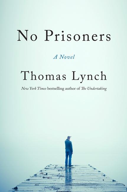 No Prisoners - Thomas Lynch
