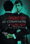 Cover-Bild zum Titel 'Secretos de confesión y algo más' von 'Benjamin Guillén Corona'