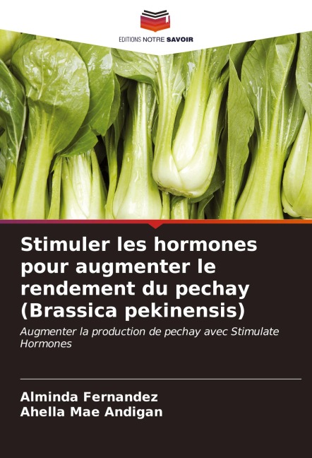 Stimuler les hormones pour augmenter le rendement du pechay (Brassica pekinensis) - Alminda Fernandez, Ahella Mae Andigan