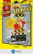 Cover-Bild zum Titel 'Olchi-Detektive 11. Achtung, Bankräuber!' von 'Erhard Dietl, Barbara Iland-Olschewski'