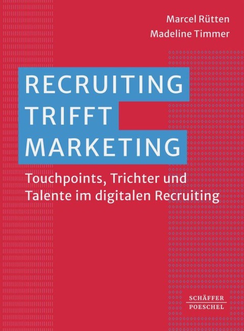 Recruiting trifft Marketing - Marcel Rütten, Madeline Timmer