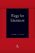 Cover-Bild zum Titel 'Elegy for Literature' von 'Jeffrey T. Nealon'