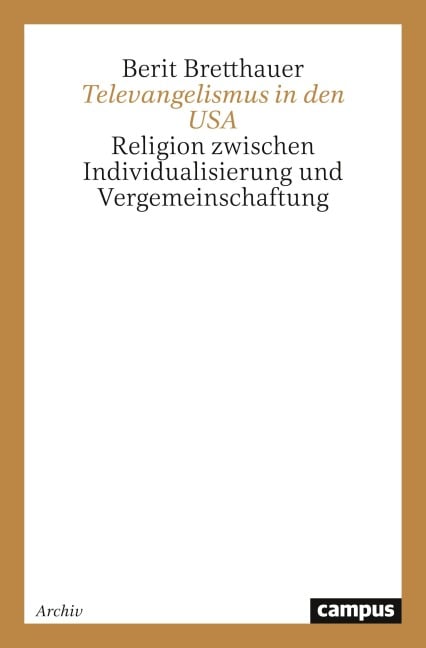 Televangelismus in den USA - Berit Bretthauer