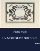 Cover-Bild zum Titel 'UN MOUSSE DE SURCOUF' von 'Pierre Maël'