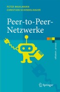 Cover-Bild zum Titel 'Peer-to-Peer-Netzwerke' von 'Peter Mahlmann, Christian Schindelhauer'