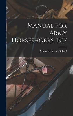 Manual for Army Horseshoers, 1917 - 