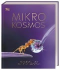 Cover-Bild zum Titel 'Mikrokosmos - Wunderwelt der kleinsten Lebewesen' von 'Derek Harvey, Elizabeth Wood, Michael Scott, Tom Jackson, Bea Perks'