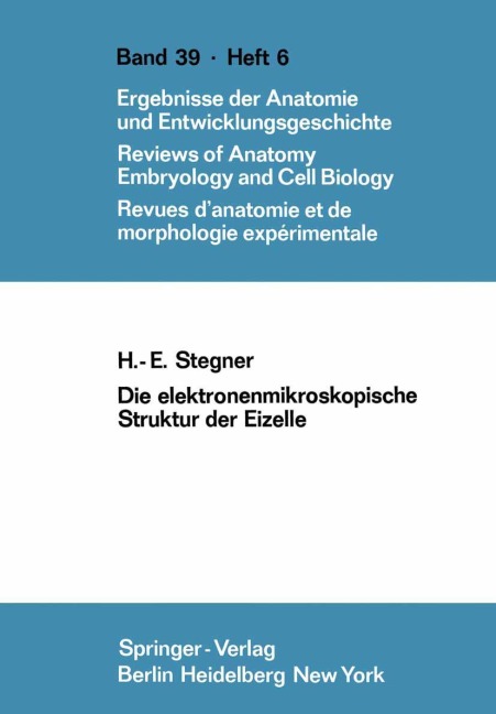 Die elektronenmikroskopische Struktur der Eizelle - H. E. Stegner