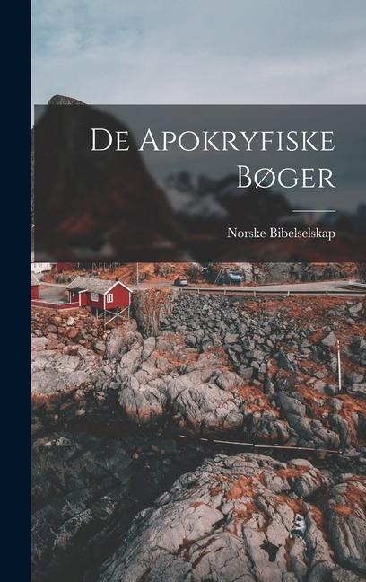De apokryfiske Bøger - Norske Bibelselskap