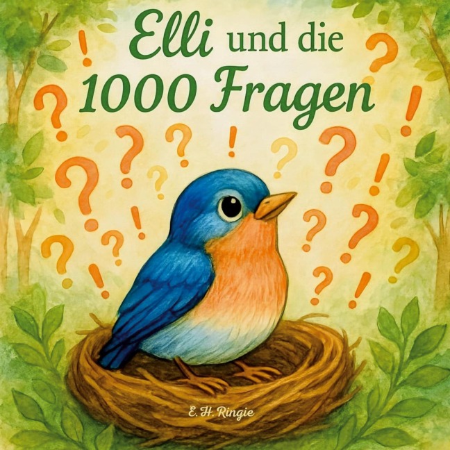 Elli und die 1000 Fragen - E. H. Ringie