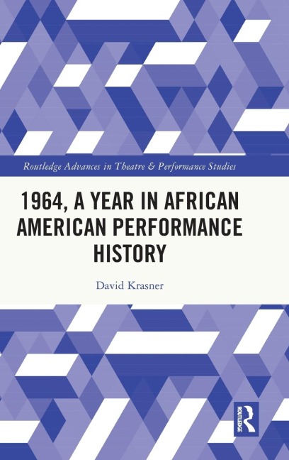 1964, A Year in African American Performance History - David Krasner