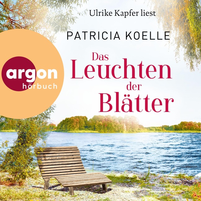 Das Leuchten der Blätter - Patricia Koelle