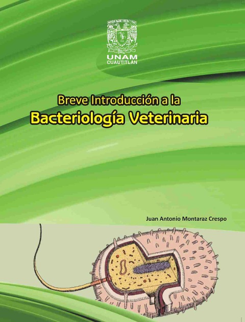 Breve introducción a la bacteriología veterinaria - Juan Antonio Montaraz Crespo