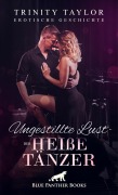 Cover-Bild zum Titel 'Ungestillte Lust - der heiße Tänzer | Erotische Geschichte' von 'Trinity Taylor'