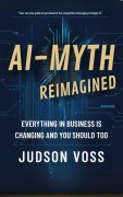 Cover-Bild zum Titel 'AI-Myth Reimagined' von 'Judson Voss'