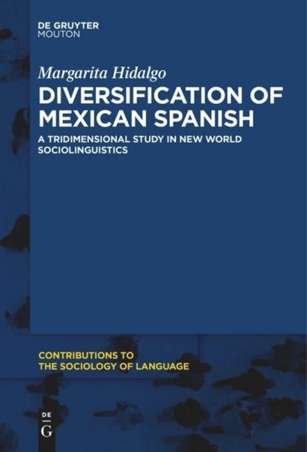 Diversification of Mexican Spanish - Margarita Hidalgo