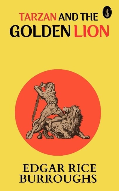 Tarzan And The Golden Lion - Edgar Rice Burroughs