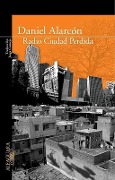 Cover-Bild zum Titel 'Radio Ciudad Pérdida / Lost City Radio' von 'Daniel Alarcón'