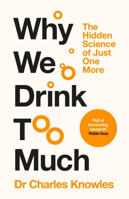 Why We Drink Too Much - Charles Knowles