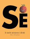 Cover-Bild zum Titel 'Se le mele avessero i denti' von 'Milton Glaser, Shirley Glaser'