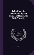 Tales From the Mountains. by the Author of Mungo, the Little Traveller - Mary