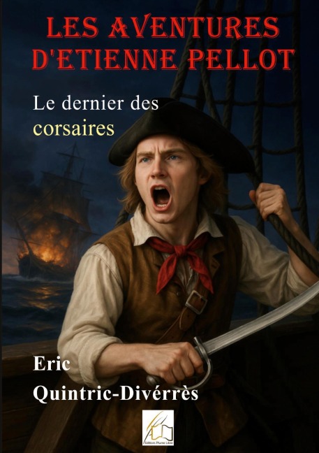 Les aventures d'Etienne Pellot - Eric Quintric-Divérrès