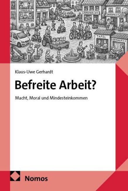 Befreite Arbeit? - Klaus-Uwe Gerhardt