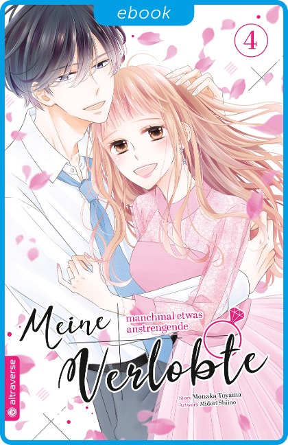 Meine manchmal etwas anstrengende Verlobte 04 - Monaka Toyama, Midori Shiino