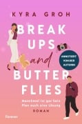 Breakups and Butterflies - Kyra Groh